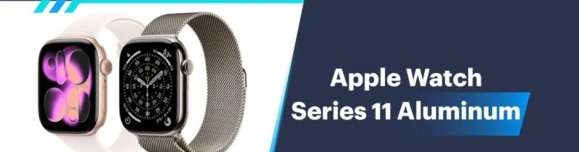 What Are the Prices and Specs of Apple Watch Series 11 Aluminum in 2026?